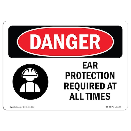 OSHA Danger, Ear Protection Required At All Times, 10in X 7in Aluminum